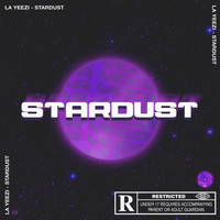 La Yeezi - Stardust (Explicit)