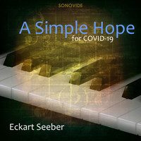 Eckart Seeber - A Simple Hope (For Covid-19)