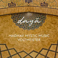 Voltmeister & Madhav Mystic Music - Dayā