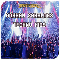 Gokhan Sakaltas - Techno Kids
