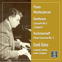Emil Gilels - Piano Masterpieces: Beethoven Piano Concerto No. 5 "Emperor" - Rachmaninoff Piano Concerto No. 3