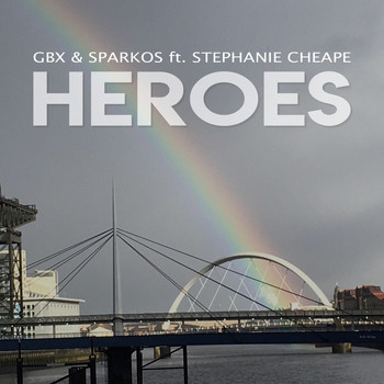 GBX & Sparkos - Heroes (feat. Stephanie Cheape)