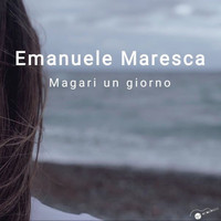 Emanuele Maresca - Magari un giorno