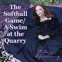 Robin Spielberg - The Softball Game / A Swim at the Quarry (Remastered)