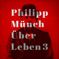 Philipp Münch - Über Leben 3