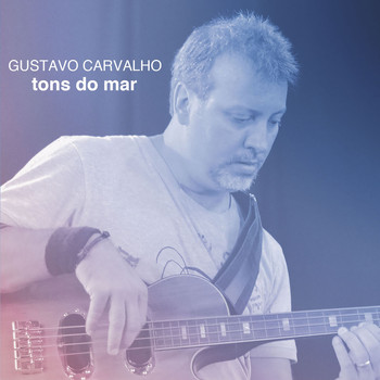 Gustavo Carvalho - Tons do Mar