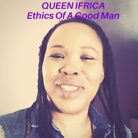 Queen Ifrica - Ethics of a Good Man