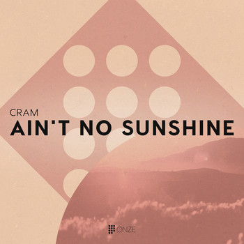 Cram - Ain't No Sunshine