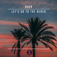 Buer - Let's Go to The Beach