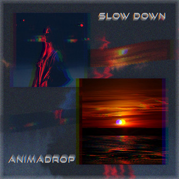 Animadrop - Slow Down