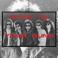 Stick To Your Guns - Stick to Your Guns