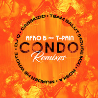 Afro B - Condo (feat. T-Pain) [Remixes]