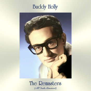 Buddy Holly - The Remasters (All Tracks Remastered)