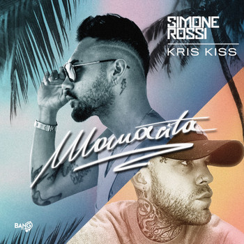 Simone Rossi, Kris Kiss - Mamacita