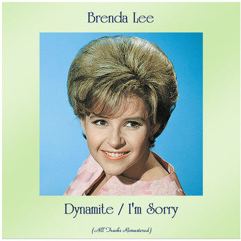 Brenda Lee - Dynamite / I'm Sorry (All Tracks Remastered)