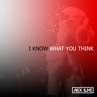 Alex lume - I know what you think (Explicit)