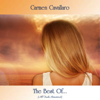 Carmen Cavallaro - The Best Of... (All Tracks Remastered)