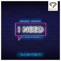 DJ Mister V. - I Need