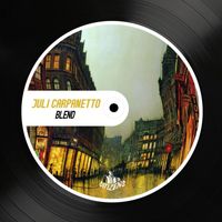 Juli Carpanetto - Blend EP