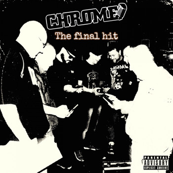Chrome - The Final Hit (Explicit)