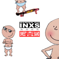 Sweet Little Band - Babies Go Inxs