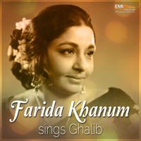 Farida Khanum - Farida Khanum Sings Ghalib