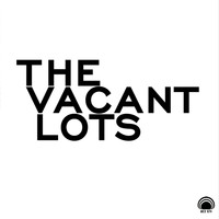 The Vacant Lots - Cadillac