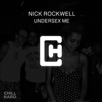 Nick Rockwell - Undersex Me