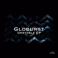 Globurst - Unstable EP