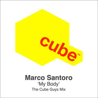 Marco Santoro - My Body (The Cube Guys Mix)