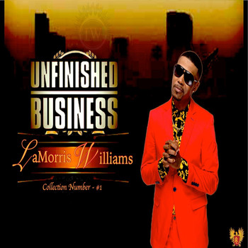 Lamorris Williams - Unfinished Business (Explicit)