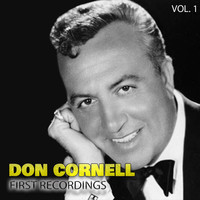 Don Cornell - Don Cornell - First Recordings, Vol. 1