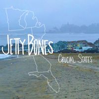 Jetty Bones - Crucial States