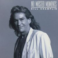Bill Champlin - No Wasted Moments