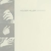 Holger Hiller - Demixed