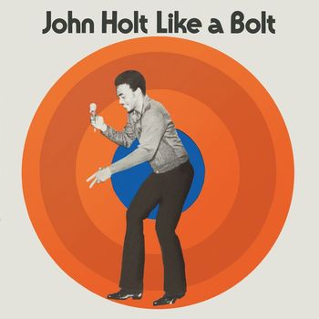 John Holt - Like a Bolt (Expanded Version)