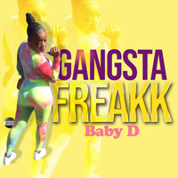 Baby D - Gangsta Freakk (Explicit)