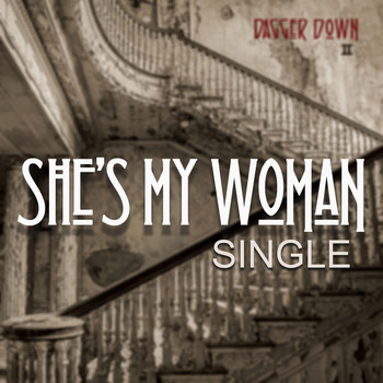 Dagger Down - She's My Woman