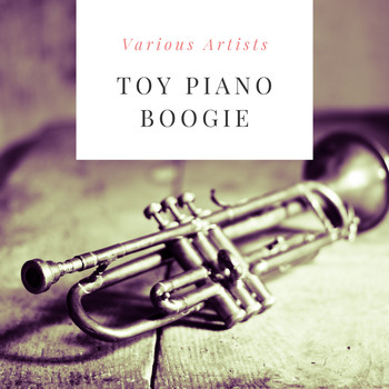 Various Artists - Toy Piano Boogie
