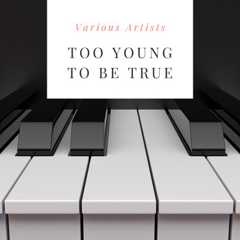 Various Artists - Too Young to Be True