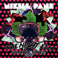 Mikill Pane - The Night Elm on Mare Street, Pt. 2 (Explicit)