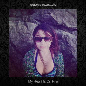Andree Morillas - My Heart Is On Fire