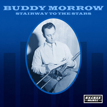 Buddy Morrow - Stairway To The Stars
