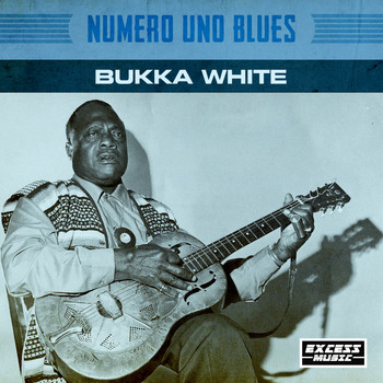 Bukka White - Numero Uno Blues