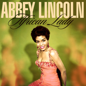 Abbey Lincoln - African Lady