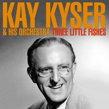 Kay Kyser And His Orchestra - Three Little Fishes