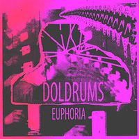 Doldrums - Euphoria