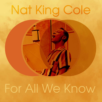Nat King Cole - For All We Know