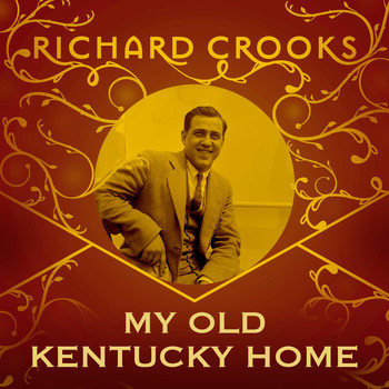 Richard Crooks - My Old Kentucky Home