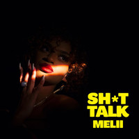 Melii - Sh*t Talk